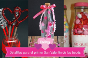 Detalles para el primer San Valentín de tu peque